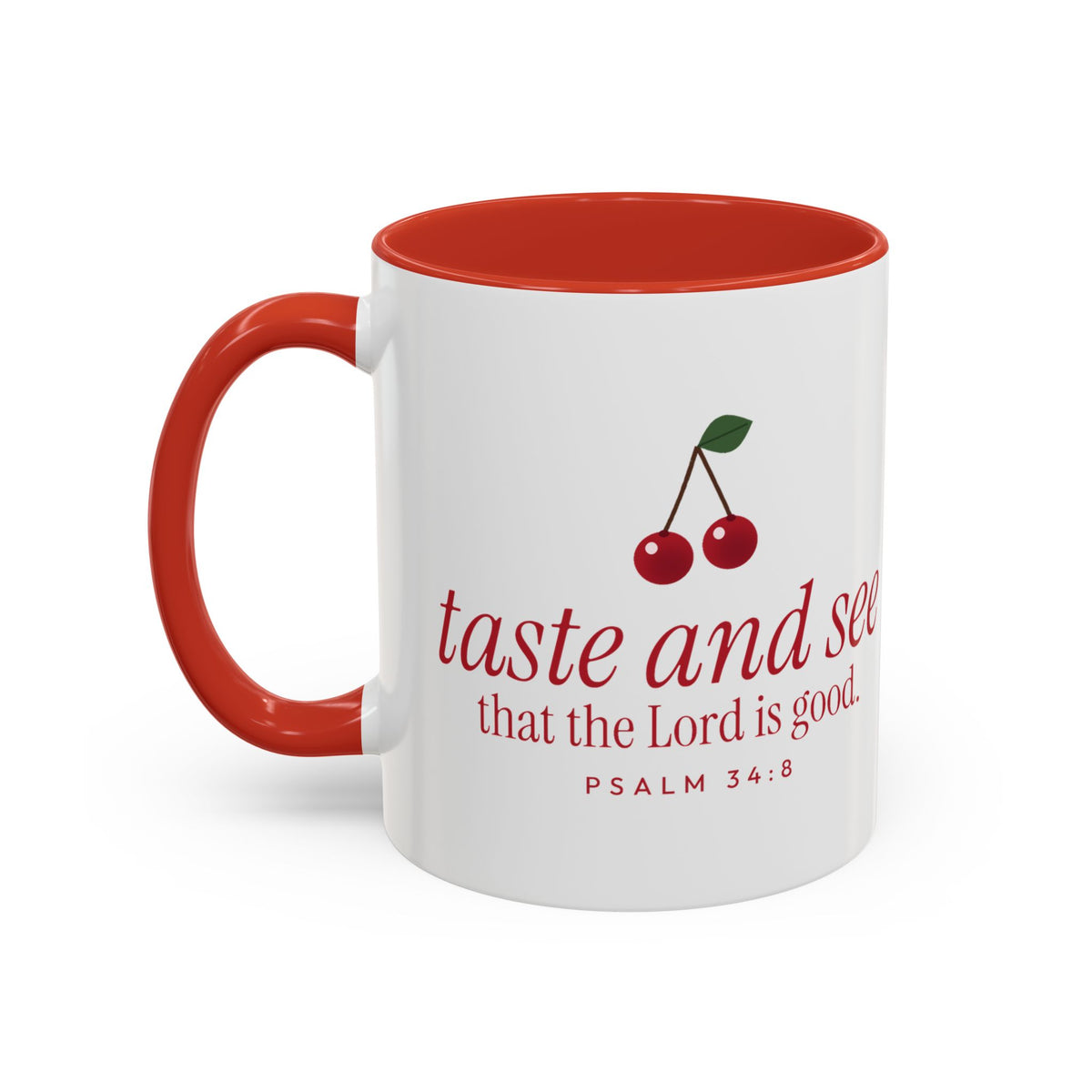 Taste and See Accent Mug | Psalm 34:8 Cherry Christian Coffee Mug with Red Handle | Faith Gift 11oz
