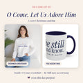 O Come Let Us Adore Him Christmas Gift Set | Embroidered Sweatshirt & Be Still Mug